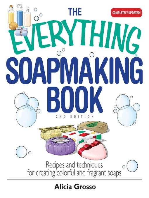 Title details for The Everything Soapmaking Book by Alicia Grosso - Wait list